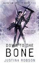 Couverture du livre « Down to the Bone » de Justina Robson aux éditions Orion