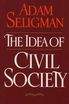 Couverture du livre « Idea Of Civil Society » de Seligman Adam aux éditions Free Press