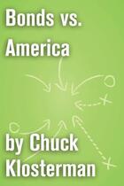 Couverture du livre « Bonds vs. America » de Chuck Klosterman aux éditions Scribner