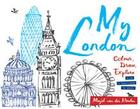 Couverture du livre « My london » de Majel Van Der Meulen aux éditions Laurence King
