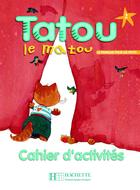 Couverture du livre « Tatou le matou 2 : cahier d'activités » de Muriel Piquet et Hugues Denisot aux éditions Hachette Fle