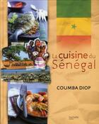 Couverture du livre « La cuisine du Sénégal » de C Diop aux éditions Hachette Pratique