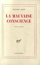Couverture du livre « La mauvaise conscience » de Suzanne Allen aux éditions Gallimard