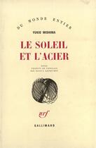 Couverture du livre « Le soleil et l'acier » de Yukio Mishima aux éditions Gallimard