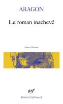 Couverture du livre « Le roman inachevé » de Louis Aragon aux éditions Gallimard