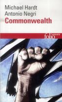 Couverture du livre « Commonwealth » de Michael Hardt et Antonio Negri aux éditions Folio