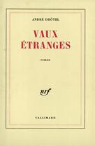 Couverture du livre « Vaux etranges » de Andre Dhotel aux éditions Gallimard