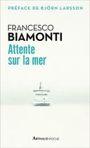 Couverture du livre « Attente sur la mer » de Francesco Biamonti aux éditions Arthaud