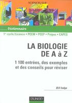 Couverture du livre « La biologie de a a z ; 1100 entrees, des exemples et des conseils pour reviser ; 1e cycle/licence, pcem, pcep, prepas, c » de Bill Indge aux éditions Dunod