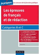 Couverture du livre « Je prépare ; les épreuves de français et de rédaction ; orthographe, grammaire, vocabulaire, rédaction ; catégories B et C » de Benoit Priet aux éditions Dunod