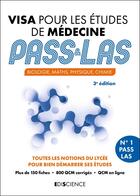 Couverture du livre « Visa pour les études de médecine PASS et LAS : Biologie, Maths, Physique, Chimie (3e édition) » de Marie-Virginie Speller et Patrick Troglia et Erwan Guelou aux éditions Ediscience