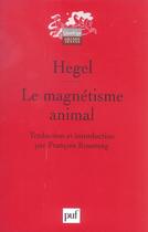 Couverture du livre « Le magnétisme animal » de Georg Wilhelm Friedrich Hegel aux éditions Puf