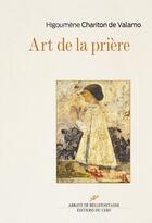 Couverture du livre « Art de la prière » de Higoumene Chariton De Valamo aux éditions Cerf