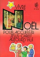 Couverture du livre « Vivre noel pour accueillir jesus christ aujourd'hui annee b » de  aux éditions Mame