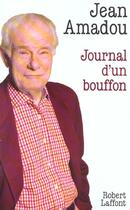 Couverture du livre « Journal d'un bouffon » de Jean Amadou aux éditions Robert Laffont