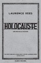 Couverture du livre « Holocauste » de Laurence Rees aux éditions Albin Michel