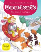 Couverture du livre « Emma et Loustic t.10 ; Rio, chien de montagne » de Fabienne Blanchut et Caroline Hesnard aux éditions Albin Michel