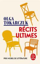 Couverture du livre « Récits ultimes » de Olga Tokarczuk aux éditions Le Livre De Poche