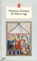 Couverture du livre « Chansons d'amour du Moyen âge » de  aux éditions Le Livre De Poche