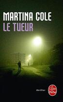 Couverture du livre « Le tueur » de Martina Cole aux éditions Le Livre De Poche