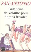 Couverture du livre « Galantine de volaille pour dames frivoles » de San-Antonio aux éditions 12-21