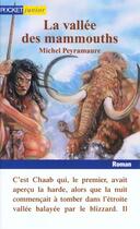 Couverture du livre « La Vallee Des Mammouths » de Michel Peyramaure aux éditions Pocket