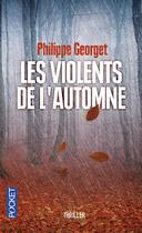 Couverture du livre « Les violents de l'automne » de Philippe Georget aux éditions Pocket