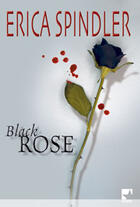 Couverture du livre « Black Rose » de Erica Spindler aux éditions Harlequin