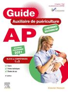 Couverture du livre « Guide AP : auxiliaire de puériculture (9e édition) » de Nathalie Gopelein et Collectif et Frederika Pajot aux éditions Elsevier-masson