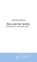 Couverture du livre « Recueil de textes » de Sandrine Bonas aux éditions Editions Le Manuscrit