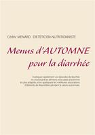 Couverture du livre « Menus d'automne pour la diarrhée » de Cedric Menard aux éditions Books On Demand