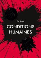 Couverture du livre « Conditions Humaines » de Fol Amor aux éditions Books On Demand