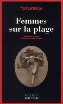 Couverture du livre « Femmes sur la plage » de Tove Alsterdal aux éditions Actes Sud