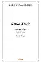 Couverture du livre « Nation-Etoile » de Dominique Guillaumon aux éditions Edilivre