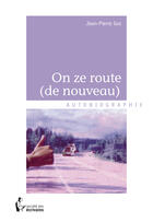 Couverture du livre « On ze route (de nouveau) » de Jean-Pierre Gos aux éditions Societe Des Ecrivains