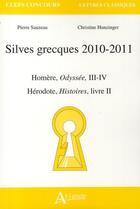 Couverture du livre « Silves grecques 2010-2011 ; Odyssée III-IV, d'Homère ; Histoires livre II, d'Hérodote » de Hunzinger/Sauzeau aux éditions Atlande Editions