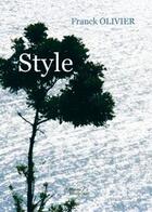 Couverture du livre « Style » de Franck Olivier aux éditions Baudelaire