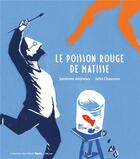 Couverture du livre « Le poisson rouge de Matisse » de Sandrine Andrews et Julia Chausson aux éditions Palette