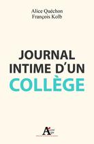 Couverture du livre « Journal intime d'un collège » de Francois Kolb et Alice Quechon aux éditions Sciences Humaines