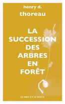 Couverture du livre « La succession des arbres en forêt » de Henry D. Thoreau aux éditions Le Mot Et Le Reste