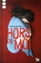 Couverture du livre « Hors de moi » de Florence Hinckel aux éditions Talents Hauts