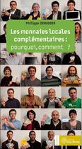 Couverture du livre « Les monnaies locales complémentaires ; pourquoi, comment ? » de Philippe Derudder aux éditions Yves Michel