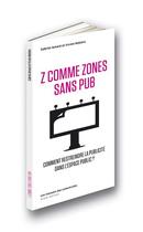 Couverture du livre « Z comme zones sans pub » de Rebiere Amard aux éditions Graffic
