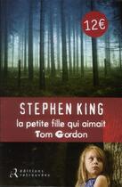 Couverture du livre « La petite fille qui aimait Tom Gordon » de Stephen King aux éditions Les Editions Retrouvees