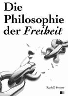 Couverture du livre « Die Philosophie der Freiheit » de Rudolf Steiner aux éditions Fv Editions