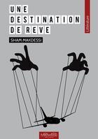 Couverture du livre « Une destination de rêve » de Makdessi Sham aux éditions Neowood Editions