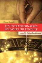 Couverture du livre « Les extraordinaires pouvoirs du pendule ; avec 50 cartes pendulaires » de Victoire Meglioli aux éditions Judena