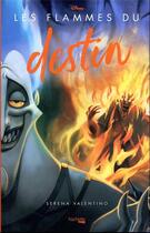 Couverture du livre « Disney Villains : les flammes du destin : l'histoire du dieu des enfers » de Serena Valentino aux éditions Hachette Heroes