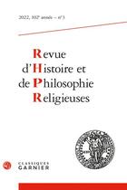 Couverture du livre « Revue d'histoire et de philosophie religieuses 2022 - 3, 102e annee, n 3 - vari » de  aux éditions Classiques Garnier