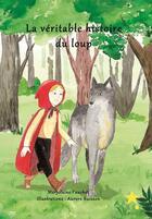 Couverture du livre « La véritable histoire du loup » de Marjolaine Pauchet aux éditions La Goutte D'etoile